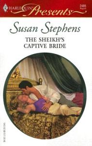 The Sheikh's Captive Bride: Book by Susan Stephens