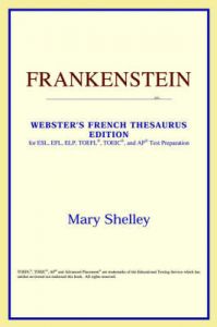 Frankenstein (Webster's French Thesaurus Edition): Book by ICON Reference Frankenstein (Webster's French Thesaurus Edition): Book by ICON Reference