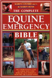 The Complete Equine Emergency: Book by KAREN BUSH The Complete Equine Emergency: Book by KAREN BUSH