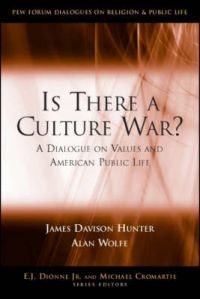 Is There a Culture War?: A Dialogue on Values and American Public Life: Book by James Davidson Hunter