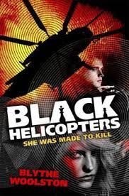Black Helicopters (English): Book by Woolston, Blythe