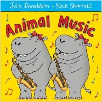 Animal Music (English) (Paperback): Book by  Nick Sharratt is the prize-winning illustrator of many books for children of all ages, most notably the stories of Jacqueline Wilson. His picture book collaborations with Julia Donaldson include CHOCOLATE MOUSSE FOR GREEDY GOOSE, HIPPO HAS A HAT, ONE MOLE DIGGING A HOLE, TODDLE WADDLE and GOAT ... View More Nick Sharratt is the prize-winning illustrator of many books for children of all ages, most notably the stories of Jacqueline Wilson. His picture book collaborations with Julia Donaldson include CHOCOLATE MOUSSE FOR GREEDY GOOSE, HIPPO HAS A HAT, ONE MOLE DIGGING A HOLE, TODDLE WADDLE and GOAT GOES TO PLAYGROUP. His many bestselling picture and novelty books also include the LIFT-THE-FLAP FAIRY TALES series for Macmillan. Julia Donaldson, the 2011-2013 Children's Laureate, is the outrageously talented, prize-winning author of the world's most-loved picture books including THE GRUFFALO and WHAT THE LADYBIRD HEARD. She also writes poems, plays, songs and fiction for older children and, together with her husband Malcolm, has performed her wonderful stage shows all over the world. 
