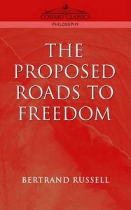 Proposed Roads to Freedom: Book by Bertrand Russell, Earl