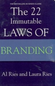 22 IMMUTABLE LAWS OF BRANDING: Book by Al Ries 22 IMMUTABLE LAWS OF BRANDING: Book by Al Ries