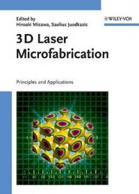 3D Laser Microfabrication: Principles and Applications: Book by Hiroaki Misawa , Saulius Juodkazis