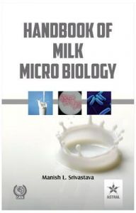 Handbook of Milk Microbiology: Book by Manish Srivastava