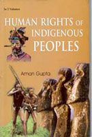 Human Rights of Indigenous Peoples (2 Vols.) (English) 01 Edition (Hardcover): Book by Aman Gupta