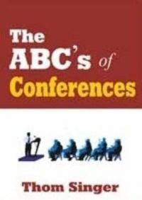 The ABC's of Conferences: Book by Thom Singer The ABC's of Conferences: Book by Thom Singer