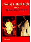 Swaraj as Birth Right : Role of Tilak and Annie Besant (English) 01 Edition (Hardcover): Book by Dr. S. R. Bakshi