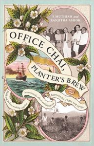 Office Chai, Planter's Brew: Book by S Muthiah , Ranjitha Ashok Office Chai, Planter's Brew: Book by S Muthiah , Ranjitha Ashok