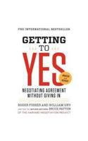 Getting to Yes : Negotiating Agreement Without Giving In: Book by Roger Fisher , William L. Ury Getting to Yes : Negotiating Agreement Without Giving In: Book by Roger Fisher , William L. Ury