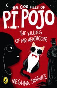 P.I. Pojo : The Killing of Mr Heathcote (English): Book by Meghna Singhee P.I. Pojo : The Killing of Mr Heathcote (English): Book by Meghna Singhee