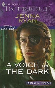 A Voice in the Dark: Book by Jenna Ryan A Voice in the Dark: Book by Jenna Ryan