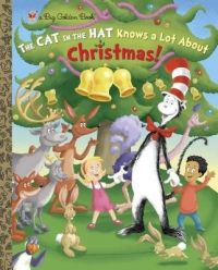 The Cat in the Hat Knows a Lot about Christmas! (Dr. Seuss/Cat in the Hat): Book by Tish Rabe The Cat in the Hat Knows a Lot about Christmas! (Dr. Seuss/Cat in the Hat): Book by Tish Rabe