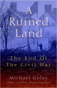 A Ruined Land: The End of the Civil War (English) (Paperback): Book by Michael Golay