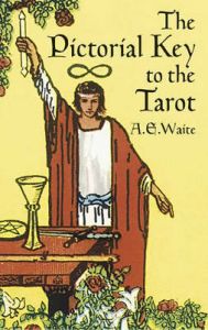 The Pictorial Key to the Tarot: Book by A. E. Waite