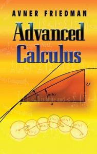 Advanced Calculus: Book by Avner Friedman Advanced Calculus: Book by Avner Friedman