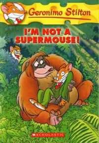 I'm Not a Supermouse! (English) (Paperback): Book by Geronimo Stilton I'm Not a Supermouse! (English) (Paperback): Book by Geronimo Stilton