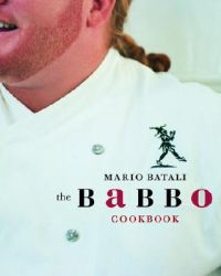 The Babbo Cookbook: Book by Mario Batali