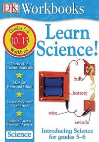 Learn Science!: Intermediate Workbook Grades 5-6: Book by Mike Evans Learn Science!: Intermediate Workbook Grades 5-6: Book by Mike Evans