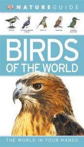 Nature Guide Birds of the World Nature Guide Birds of the World