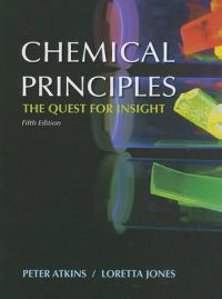 Chemical Principles: The Quest for Insight: Book by Peter Atkins (Oxford University Fellow of Lincoln College, University of Oxford Oxford University Oxford University Oxford University Oxford University Oxford University Oxford University Oxford University Oxford University Oxford University Oxford University) Chemical Principles: The Quest for Insight: Book by Peter Atkins (Oxford University Fellow of Lincoln College, University of Oxford Oxford University Oxford University Oxford University Oxford University Oxford University Oxford University Oxford University Oxford University Oxford University Oxford University)