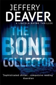 The Bone Collector: Book by Jeffery Deaver