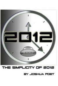The Simplicity of 2012: Enjoy the Ride: Book by Joshua Poet