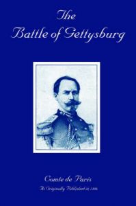 The Battle of Gettysburg: A History of the Civil War in America: Book by Comte De Paris The Battle of Gettysburg: A History of the Civil War in America: Book by Comte De Paris