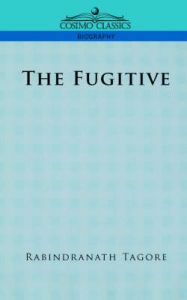 The Fugitive: Book by Rabindranath Tagore