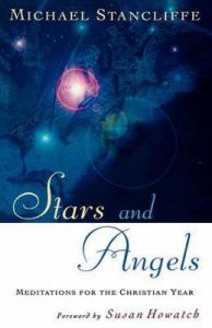 Stars and Angels: Meditations for the Christian Year: Book by Michael Stancliffe Stars and Angels: Meditations for the Christian Year: Book by Michael Stancliffe