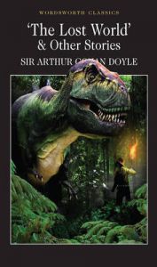 The Lost World and Other Stories: Book by Sir Arthur Conan Doyle The Lost World and Other Stories: Book by Sir Arthur Conan Doyle