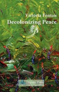 Decolonizing Peace: Book by Victoria C. Fontan