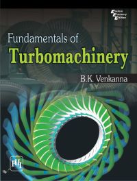 Fundamentals of TURBOMACHINERY: Book by VENKANNA B. K.