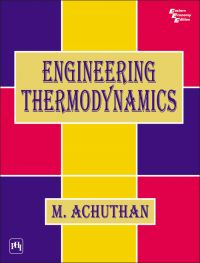 ENGINEERING THERMODYNAMICS: Book by M. Achuthan