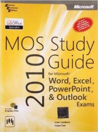 Mos 2010 Study Guide for Microsoft Word Excel Powerpoint & Outlook: Book by Joan Lambert
