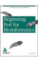 Beginning Perl for Bioinformatics 1st Edition (English) 1st Edition: Book by James Tisdall Beginning Perl for Bioinformatics 1st Edition (English) 1st Edition: Book by James Tisdall