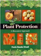 Plant Protection: A Biocontrol Approach 01 Edition: Book by P. C. Trivedi Plant Protection: A Biocontrol Approach 01 Edition: Book by P. C. Trivedi