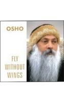 Fly Without Wings English(PB): Book by Osho