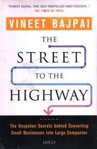 The Street To The Highway: Book by Vineet Bajpai The Street To The Highway: Book by Vineet Bajpai