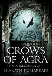 The Crows of Agra: Book by Sharath Komarraju The Crows of Agra: Book by Sharath Komarraju