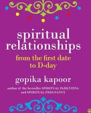 Spiritual Relationships from the First Date To D-Day (English): Book by Gopika Kapoor