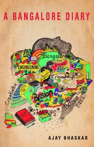 A Bangalore Diary: Book by Ajay Bhaskar A Bangalore Diary: Book by Ajay Bhaskar