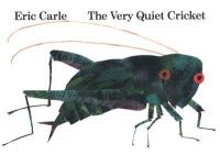 The Very Quiet Cricket: Board Book: Book by Eric Carle