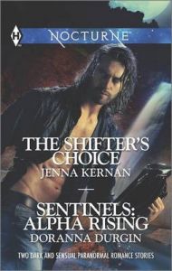 The Shifter's Choice and Sentinels: Alpha Rising: Book by Jenna Kernan