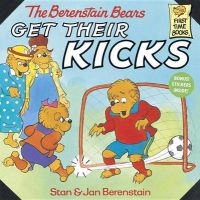 The Berenstain Bears Get Their Kicks: Book by Stan Berenstain The Berenstain Bears Get Their Kicks: Book by Stan Berenstain