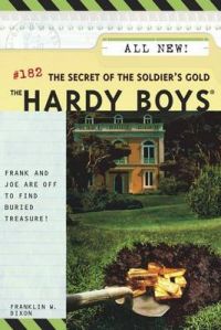 The Secret of the Soldier's Gold: Book by Franklin W. Dixon