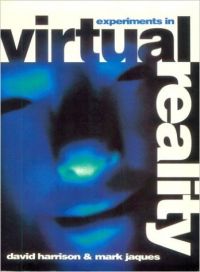EXPERIMENTS IN VIRTUAL REALITY? (English) (Paperback): Book by David Harrison, Mark Jacques