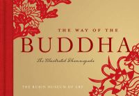 The Way of the Buddha: The Illustrated Dhammapada: Book by The Rubin Museum of Art