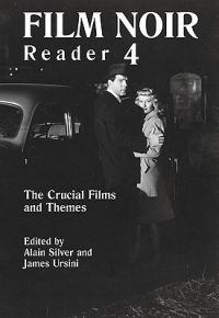 Film Noir Reader 4: The Crucial Films and Themes: Bk. 4 Film Noir Reader 4: The Crucial Films and Themes: Bk. 4